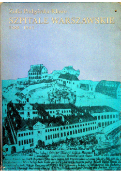 Szpitale Warszawskie 1388 1945