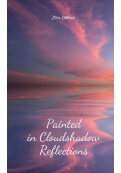 Painted in Cloudshadow Reflections