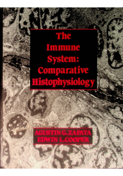 The Immune System: Comparative Histophysiology