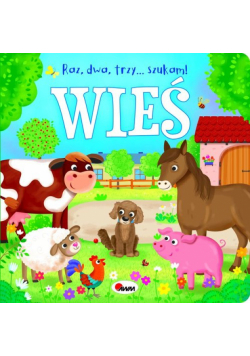 WIEŚ. Raz, dwa, trzy...szukam!