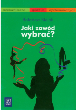 Bielak Bolesław - Jaki zawód wybrać?