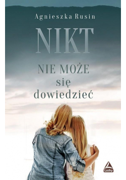 Nikt nie może się dowiedzieć
