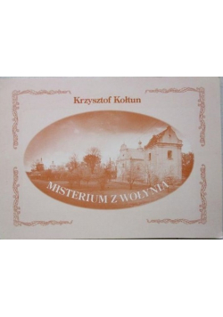 Misterium z Wołynia + autograf Kałuna