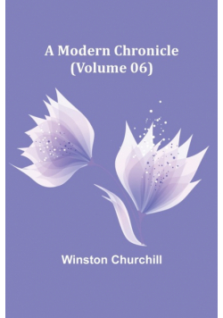 A Modern Chronicle (Volume 06)