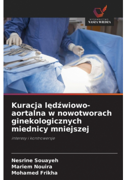 Kuracja lędźwiowo-aortalna w nowotworach ginekologicznych miednicy mniejszej