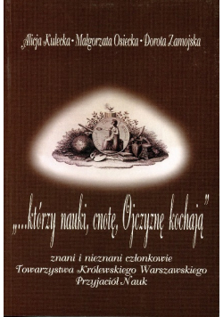 ...którzy nauki cnotę Ojczyznę kochają