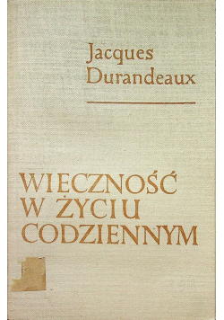 Wieczność w życiu codziennym