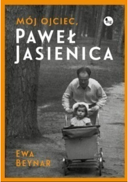 Mój ojciec Paweł Jasienica
