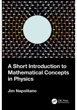 A Short Introduction to Mathematical Concepts in Physics