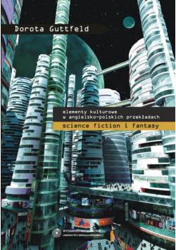 Elementy kulturowe w angielsko-polskich przekładach science fiction i fantasy
