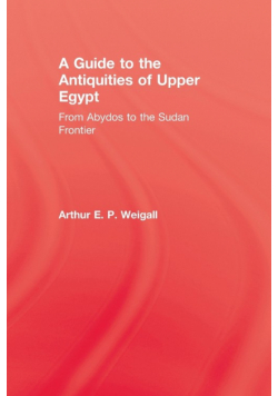 A Guide to the Antiquities of Upper Egypt