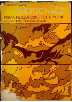Pisma filozoficzne i estetyczne zagadnienie psychofizyczne