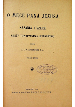 O Męce Pana Jezusa Kazania I Szkice 1923 r.