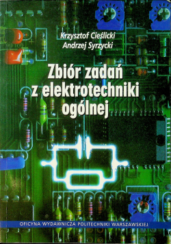 Zbiór zadań z elektrotechniki ogólnej