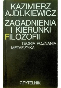 Zagadnienia i kierunki filozofii