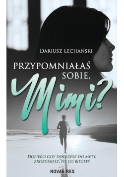Przypomniałaś sobie, Mimi?