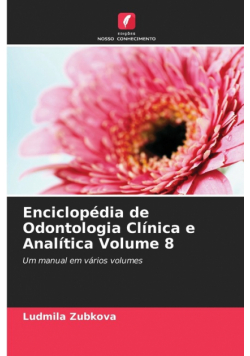 Enciclopédia de Odontologia Clínica e Analítica Volume 8