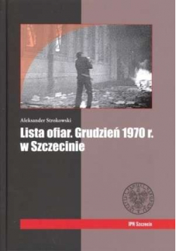 Lista ofiar Grudzień 1970 r w Szczecinie