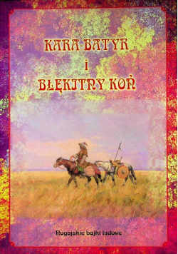 Kara-Batyr I Błękitny Koń