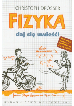 Fizyka. Daj się uwieść