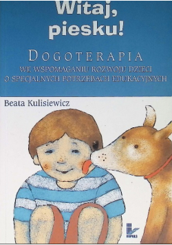 Witaj, piesku! Dogoterapia we wspomaganiu rozwoju dzieci