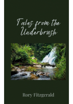 Tales from the Underbrush