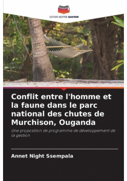 Conflit entre l'homme et la faune dans le parc national des chutes de Murchison, Ouganda