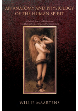 An Anatomy and Physiology of the Human Spirit