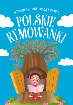 Polskie rymowanki. Utwory, które uczą i bawią