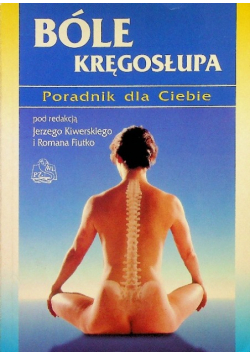 Bóle kręgosłupa Poradnik dla Ciebie
