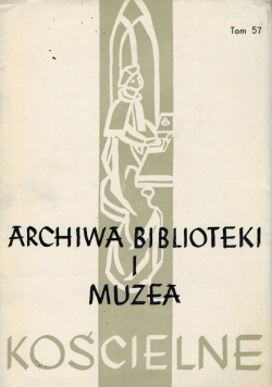 Archiwa Biblioteki I Muzea Kościelne Tom 57