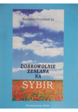 Dobrowolnie zesłana na Sybir