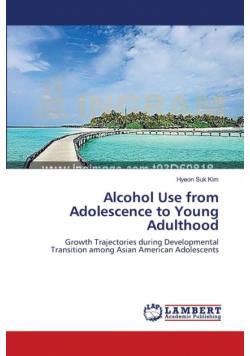 Alcohol Use from Adolescence to Young Adulthood