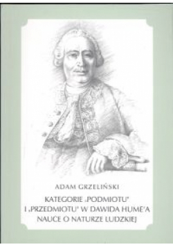 Kategorie "podmiotu" i "przedmiotu" w Dawida Hume'a nauce o naturze ludzkiej
