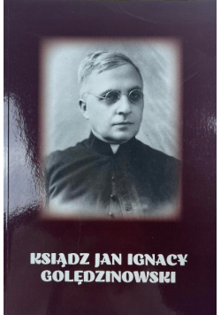 Ksiądz Jan Ignacy Golędzinowski