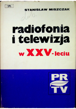 Radiofonia i telewizja w XXV leciu