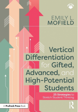 Vertical Differentiation for Gifted, Advanced, and High-Potential Students