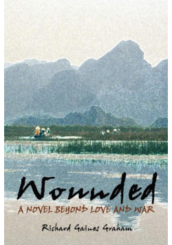 Wounded - A Novel Beyond Love and War