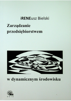 Zarządzanie przedsiębiorstwem w dynamicznym środowisku