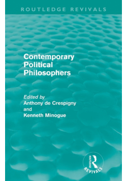 Contemporary Political Philosophers (Routledge Revivals)