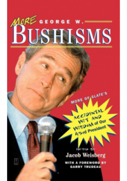 More George W. Bushisms