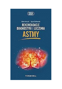 Rekomendacje diagnostyki i leczenia astmy