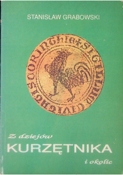 Z dziejów Kurzętnika i okolic