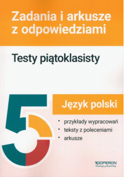 Język polski testy piątoklasisty zadania i arkusze