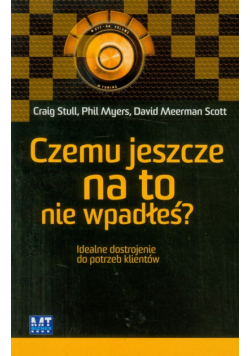 Czemu jeszcze na to nie wpadłeś?