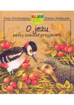O jeżu, który znalazł przyjaciela