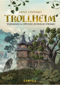 Trollheim. Tajemnica opuszczonego domu
