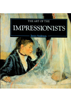 The art of the Impressionists