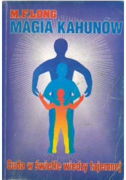 Magia Kahunów Działanie wiedzy tajemnej