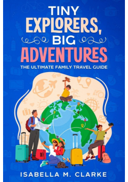Tiny Explorers, Big Adventures